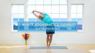 1-Minute Yoga Practice Flexibility with Nathan Briner  Yoga Anytime