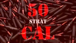 Strat - 50 Cal  Official Audio Release
