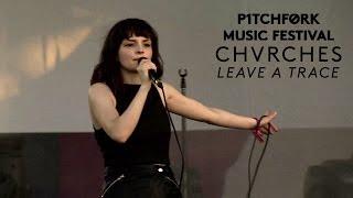 Chvrches perform Leave a Trace - Pitchfork Music Festival 2015
