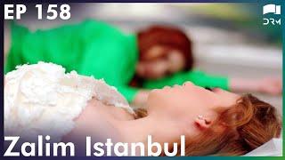 Zalim Istanbul - Episode 158  Turkish Drama  Ruthless City  Urdu Dubbing  RP1Y