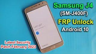 Samsung J4 SM-J400F FRP Unlock Android 10  Latest Security patch February 2023  J4 Gmail Lock 
