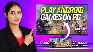 How to Play Android Games On PC Without Emulator