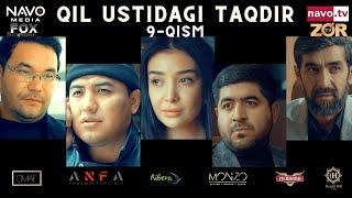 Qil ustidagi taqdir milliy serial 9-qism  Қил устидаги тақдир миллий сериал