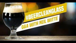 #BeerCleanGlass Q&A with Master Cicerone Neil Witte