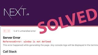 Solve window is not defined in Next.js