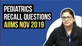 Paediatrics AIIMS Nov 2019  Recall Question  Dr. Bhatia videos  DBMCI 