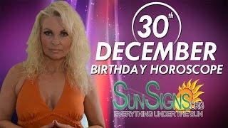 December 30th Zodiac Horoscope Birthday Personality - Capricorn - Part 1