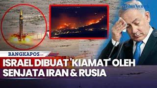 Israel Dibuat Kiamat Oleh Senjata Iran dan Rusia