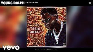 Young Dolph - Pacific Ocean Audio