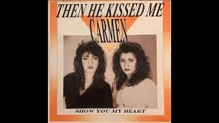 Carmen -  Show you my heart  1989