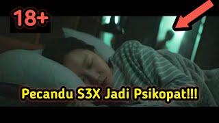 NGERII Pecandu S3X Jadi Psikopat Alur Cerita Film - Door Lock 2018