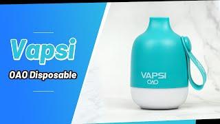 Vapsi OAO Rechargeable 6000 Puffs Disposable  Vapesourcing