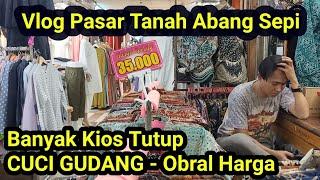 OBRAL Pasar Tanah Abang Sepi - Cuci Gudang Pasar Tanah Abang Grosir Baju Murah di Jakarta