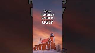 Your red brick house is ugly and here’s how you can fix it #diy