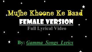  Mujhe Khone Ke Baad Tum Mujhe Yaad Karoge  LYRICS  Female VersionRII-2018 - Tera Zikr