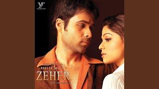 Woh Lamhe Woh Baatein From Zeher