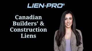 Filing Builders Liens and Construction Liens in Canada with Lien-Pro