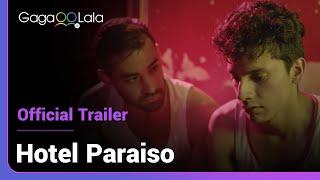 Hotel Paraiso  Official Trailer  His heart is occupied and yet his body is an open bid.