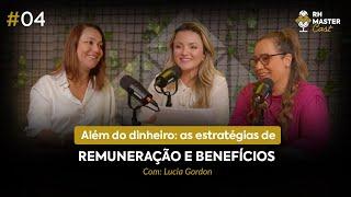 Além do dinheiro as estratégias de remuneração e benefícios  RH Master Cast #004