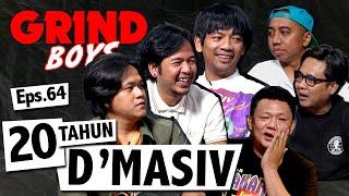 Grind Boys Eps. 64 - 20 Tahun DMasiv