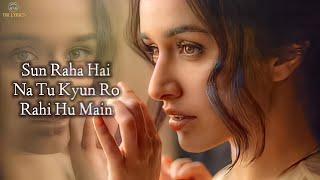 Sun Raha Hai Na Tu LYRICS - Shreya Ghoshal  Shraddha Kapoor  Female Version