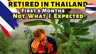 First 6 Months Retirement In Thailand Not What I Expected