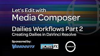 Lets Edit with Media Composer - Creating Dailies Part 2 - DaVinci Resolve