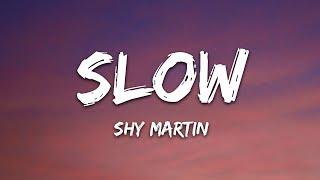 SHY Martin - Slow Lyrics