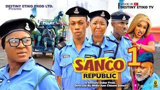 SANCO REPUBLIC 1- DESTINY ETIKO EKENE UMENWA MARY IGWE 2023 Latest Nigerian Nollywood Movie