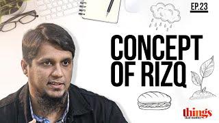 Concept of Rizq  Things that Matter- Reloaded  Ep 23