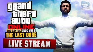 GTA Online Los Santos Drug Wars The Last Dose Livestream 4K 60fps - No Commentary