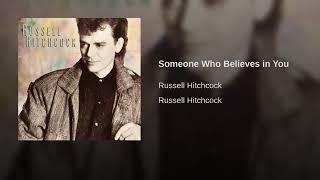 Someone Who Believes in You HQ Russell Hitchcock