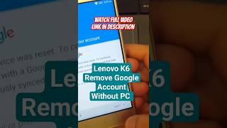 Lenovo K6 K33a48 Remove Google Account Bypass FRP.
