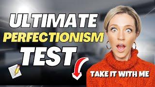 Am I A Perfectionist? Take the BEST perfectionism test *ever*