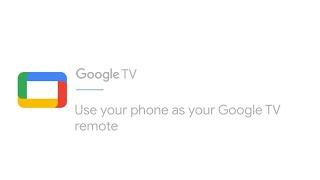 Use your phone as your Google TV remote  Google TV