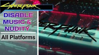 How to Disable Copywrite Music and Censor Nudity Content Creator Tips Cyberpunk 2077