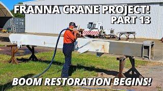 Boom Restoration Begins  Franna Crane Project  Part 13