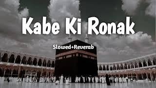 Kabe ki ronake Slow+reverab#trending #viralvideo #youtube #beautifulnaat #naat #naatstatus