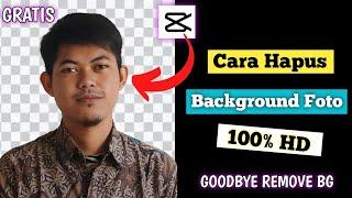 GRATIS Cara Hapus Background Foto di CapCut Hasilnya 100% HD