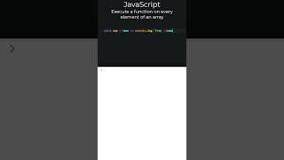 JavaScript Execute a function on every element of an array​