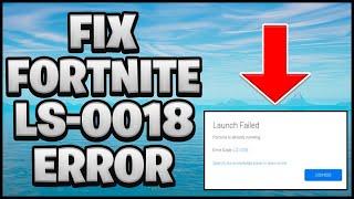 How to Fix Fortnite Error Code LS 0018  - 2022