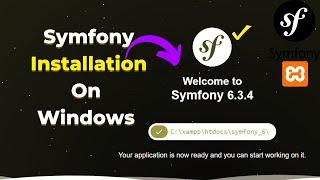 Effortless Symfony 6 Installation on Windows 10  Step-by-Step Guide