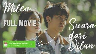 Cara Download Film MILEA SUARA DARI DILAN