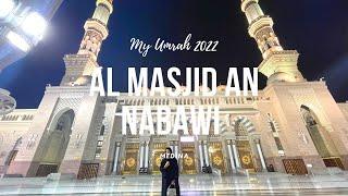 MY UMRAH 2022  AL MASJID an NABAWI PROPHETS MOSQUE FULL TOUR  MEDINA SAUDI ARABIA