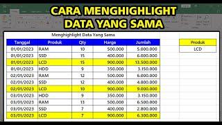 Cara Menghighlight Data Yang Sama di Excel