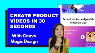 Make Product Videos in 30 seconds  - Canva Magic Design Video Tutorial with AI