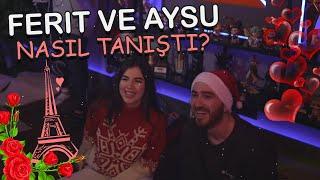 FERİT VE AYSU NASIL TANIŞTI?