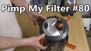 Pimp My Filter #80 -  Aquamanta EFX 1000 U Canister Filter