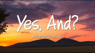 Ariana Grande - Yes And Lirik