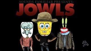 SpongeBob SquarePants In “Jowls”